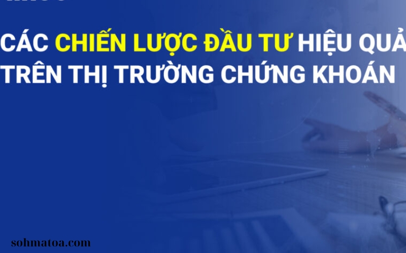 CHIẾN LƯỢC ĐẦU TƯ HIỆU QUẢ (2)